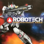 Robotech The Macross Saga HD Edition