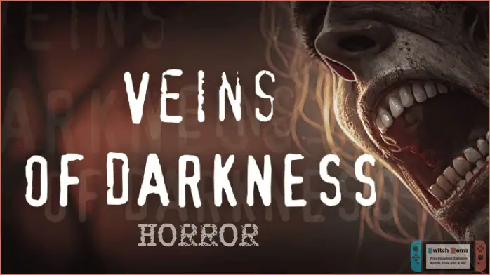 Veins of DARKNESS Horror Switch Download